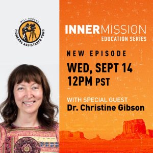 Inner Mission New Episode Wednesday September 14, 12PM PST with special guest Dr. Christine Gibson